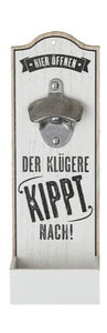 Wand-Flaschenöffner "Der Klügere kippt nach"